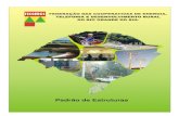 Padrão de Estruturas - FECOERGS · 2019. 11. 8. · E-mail: Federação das Cooperativas de Energia, Telefonia e Desenvolvimento Rural do Rio Grande do Sul Rua Washington Luiz -