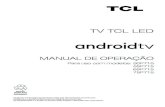 TV TCL LED - Microsoft · 2020. 9. 22. · MANUAL DE OPERAÇÃO Para uso com modelos: 50P715 55P715 65P715 75P715 TV TCL LED. ATENÇÃO: O uso de controles, ajustes ou procedimentos