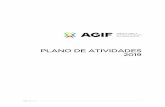 PLANO DE ATIVIDADES 2019 - AGIF · 2020. 6. 30. · Plano de Atividades AGIF 2019 ... recomendava a criação de uma agência para a gestão integrada de fogos rurais (AGIF). Em 21