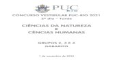 CIÊNCIAS DA NATUREZA E CÊNCIAS HUMANAS · 2020. 11. 5. · CONCURSO VESTIBULAR PUC-RIO 2021 2º dia – Tarde CIÊNCIAS DA NATUREZA E CÊNCIAS HUMANAS GRUPOS 2, 3 E 4 GABARITO 1