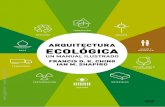ARQUITECTURA ECOLÓGICA - Editorial Gustavo Gili · 2017. 9. 19. · ARQUITECTURA ECOLÓGICA UN MANUAL ILUSTRADO portada Ching_arquitectura ecológica_tr.indd 1 13/07/15 12:39 Ñ