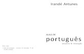 Irandé Antunes · 2020. 5. 3. · Aula de português:encontro & interação/ Irandé Antunes,—São Paulo:Parábola Editorial,2003 — (Série Aula;1) Inclui ... incluindo fotocópia