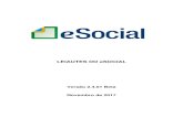 LEIAUTES DO eSOCIAL - Quartasuporte.quarta.com.br/.../Leiautes_eSocial_v2.4.01.pdf · 2020. 7. 24. · Leiautes do eSocial - Versão 2.4.01 Beta Página 5 de 146 idePeriodo exclusao