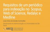 Associação Brasileira de Editores Científicos - Requisitos de ......indexados nas bases de dados (Fator de Impacto, Índice H, CiteScore etc.) • Histórico de citações de autores,