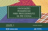 Orientações Pedagógicas VOL IIeducacao3.salvador.ba.gov.br/pdfs-nossa-rede/documentos... · 2018. 5. 22. · atribuições e responsabilidades como organizadoras/es do espaço