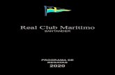 Real Club Marítimo · 2020. 1. 3. · Real Club Marítimo de Santander REGATA DIAS MES CARÁCTER OBSERVACIONES 12,19,26 ENE 2,9 FEB 16,13 FEB 1,8,29 MAR 5,12,26 ABR 3,10,24 MAY Campeonato