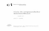 Guia do empreendedor Internet/Brasil - NIC.br · Como um todo, os quatro guias visam apoiar as atividades de implantação de serviços Internet no Brasil , condensando e organizando
