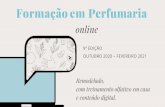Formação em Perfumaria - brazilbeautynews.com · 2020. 9. 8. · FORMAÇÃO EM PERFUMARIA 2020-21 • Sonha emter seu próprio kit de ingredientes Olfactorium® para treinar o olfato;