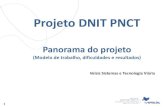 Projeto DNIT PNCT189.9.128.64/download/planejamento-e-pesquisa/... · Objetivo: Coleta de dados de fluxo, peso, velocidade, e classificação de veículos na malha rodoviária federal.