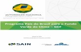 Programa País do Brasil para o Fundo Verde do Clima...face dos efeitos da mudança do clima. O diálogo contínuo entre atores do setor público, privado e sociedade civil e o alinhamento