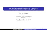 Partículas Elementares e Campos - Portal IFGWorlando/f140/particulasf140-aula2.pdf · 2014. 8. 30. · Plano do curso Orlando Luis Goulart Peres Partículas Elementares e Campos.