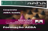 Entrevista - AEBA · 2011. 5. 5. · da Associação. 14 AEBA Corporate Formação para empresários com ga-nhos ao nível da gestão, modernização e inovação das organizações.