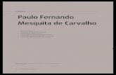 Entrevista Paulo Fernando Mesquita de CarvalhoPaulo Fernando Mesquita de Carvalho • Mestre em Periodontia. • Especialista em Periodontia, forP-usP. • Especialista em ctbMf, unifenas.