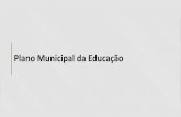 Plano Municipal da Educação - Prefeitura Municipal de ...•pme@educacao.pmrp.sp.gov.br •As contribuições serão encaminhadas à Equipe técnica da Secretaria para considerações