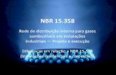 NBR 15 · 2019. 2. 22. · 400 kPa (4 kgf/cm²) abastecido por canalização de rua(NBR 12712) ou central de gás (NBR 13523); •não se aplica a instalações onde o gás é utilizado