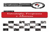 Caderno 08 Estratégia, Programa e Alianças...“Manifiesto Comunista Libertário”) Por meio do programa, a organização específica anarquista faz conhecer a sua proposta estratégica