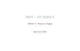 MAT - 147 Parte I 147/2016-I/slides/Parte 1 V2... · 2016. 4. 27. · MAT - 147 arte I Walter T. Huaraca Vargas April 22, 2016. Regra de L'Hôspital Teorema (Teorema de Rolle) ...