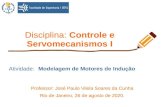 Disciplina Controle e Servomecanismos Ijpaulo/Contri/Atividades/Controle-e... · 2020. 8. 26. · Controle e Servomecanismos I – Prof. José Paulo V. S. da Cunha – 26/08/20 –