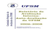 RELATRIO DE AUTO-AVALIAO UFSM FINAL 2006-2008w3.ufsm.br/.../coplai/UFSM_Relatrio_AutoAvaliao_2008.pdfMINISTÉRIO DA EDUCAÇÃO UNIVERSIDADE FEDERAL DE SANTA MARIA Relatório de Avaliação