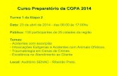 Curso Preparatório da COPA 2014 - Ribeirão Preto...Curso Preparatório da COPA 2014 Turma 1 da Etapa 2 Data: 23 de abril de 2014 - das 08:00 às 17:00hs Público: 130 participantes