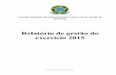 Relatório de gestão do exercício 2015 - CORE-ROcore-ro.org.br/site/wp-content/uploads/2016/12/relatorio...Balancetes Mensais, os Balanços Trimestrais, a Proposta Orçamentária,