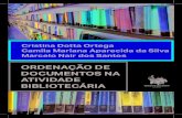 ORDENAÇÃO DE DOCUMENTOS NA ATIVIDADE BIBLIOTECÁRIAbiblio.eci.ufmg.br/ebooks/2019080001.pdf · Ordenação de documentos na atividade bibliotecária / Cristina Dotta Ortega; Camila