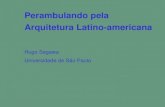 Perambulando pela Arquitetura Latino-americanagrupothac.weebly.com/uploads/6/8/3/8/6838251/mod_i... · 2018. 9. 6. · Residência dos Padres Claretianos 1982-1984 Batatais SP . SEVERIANO