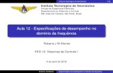 Aula 12 - Especificações de desempenho no domínio da frequênciarubensjm/EES10_2018_arquivos/Aula 12... · 2018. 4. 4. · S˜ao Jos e dos Campos, S´ ˜ao Paulo, Brasil Aula 12