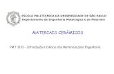 Processamento de Materiais Cerâmicos - USP · 2018. 10. 10. · 3 Materiais Cerâmicos • A característica comum a estes materiais é serem constituídos de elementos metálicos
