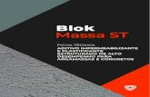 BlokMassa® ST - Ficha Técnica de Produto... · 2018. 9. 19. · Cimento : areia : cal* 1 : 8 : 2 (interno) 1 : 6 : 2 (externo) 2 litros de BLOKMASSA ST por 50kg de aglomerante (cal*
