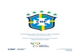 Confederação Brasileira de FutebolArt. 2º – A COPA será disputada, na forma deste regulamento, pelos 91 (noventa e um) clubes identificados no Anexo A – Relação dos Clubes