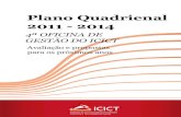 Plano Quadrienal 2011 - 2014 - ICICT - FIOCRUZ · 2015. 5. 25. · hamento do nosso Plano Quadrienal e dos nossos Planos Anuais aos eixos e macropro-jetos atinentes à nossa missão,