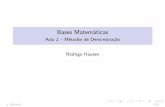 Bases Matemáticas - Aula 2 Métodos de Demonstraçãocompscinet.org/hausen/courses/bm/aulas/aula02/aula02.pdf · 2016. 6. 9. · Tese(conclusão): n +m épar Demonstração: Comon
