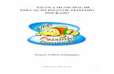 ESCOLA MUNICIPAL DE EDUCAÇÃO INFANTIL PEIXINHO DOURADOtramandai.rs.gov.br/download/PPP_peixinhodourado.pdf · 2020. 3. 18. · A proposta pedagógica adotada pela escola baseia-se