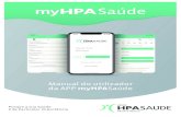 Manual do utilizador da APP myHPA · 2020. 11. 13. · Grupo HPA O seu código 150349 Sucesso! A efetuar primeiro login. Manual do utilizador da APP myHPASaúde 5 // ACESSO Aceder