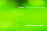 SUSTENTABILIDADE - Atec Original Design · 2012. 8. 31. · Análise do Ciclo de Vida (ACV) A ACV consiste em avaliar o impacto ambiental de um produto em cada etapa de sua vida.