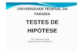 TESTES DE HIPÓTESEtarciana/MPIE/Aula16.pdf · Os Brasileiros que deram entrada na declaração do imposto de renda de 2013 antes de 31 de março de 2014 têm uma restituição média