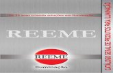 ApresentaçãoA REEME é uma das mais importantes empresas fabricantes de luminárias do Brasil, caracterizando-se pelos produtos de alta qualidade, fabricados com avançada tecnologia.