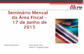 Seminário Mensal da Área Fiscal 17 de Junho de 2015netcpa.com.br/anexos/Fiscal/17.06.2015SeminarioFiscal.pdfNacional de Atividades Econômicas - CNAE em que o estabelecimento estiver