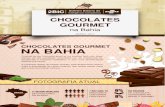 CHOCOLATES GOURMET NA BAHIA - Sebrae Sebrae/UFs/BA... · 2017. 6. 21. · CHOCOLATES GOURMET 02 NA BAHIA É possível comercializar esse tipo de produto em diferentes canais de venda.
