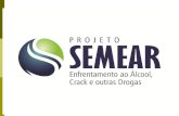 PROJETO ESTRATÉGICO SEMEAR · com o lançamento simultâneo nacional no dia 25/05/2012. Em 25/05/2012 foi criado o Comitê do Ministério Público do Estado do Paraná de Enfrentamento