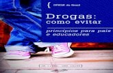 Drogas · 2014. 7. 7. · ApRESENt Ação DRogAS: Como EvIt AR é o segundo livro da série “Um livro, Uma Causa”, projeto da Editora Ultimato que celebra o conteúdo bíblico