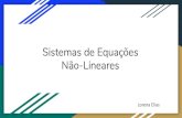 Não-Lineares Sistemas de Equações - FACOMdino/disciplinas/GBC051/SENL_Lorena.pdf · 2019. 9. 4. · Sistemas de Equações Não-Lineares - Método de Newton 16 A resolução desse