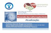 Guia Prático de Condutas Recomendação Federação Brasileira ... · A concentração de folato sérico em hemáceas são mais baixas em mulheres que geram crianças com DATN. Redução
