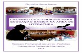 Flordelice Souza Nunesgraficaedibras.com.br/assets/caderno.pdf · 2019. 7. 30. · metodológico de Cosson. Tanto Letramento Literário: teoria e prática, de 2012, como Círculos