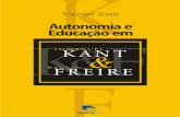 Autonomia e educação em Immanuel Kant e Paulo FreireAutonomia e educação em Immanuel Kant e Paulo Freire / Vicente Zatti. – Porto Alegre : EDIPUCRS, 2007. ISBN 978-85-7430-656-8