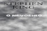 Stephen King O NEVOEIRO - Tumblr...Stephen King e o Nevoeiro. Stephen Edwin King (Portland, 21 de setembro de 1947) é um escritor norte-americano, reconhecido como um dos mais notáveis