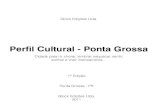 Perfil Cultural - Ponta Grossa...Video, Cine Arte, Cine SESC, Alternative Screen, PERFORMING ARTS, THEATRE AND CIRCUS, DANCE AND FOLKLORE, CULTURAL FACILITIES, Ponta Grossa’s Educational