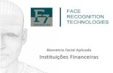 Biometria Facial Aplicada Instituições Financeiras · •Biometria Tecnologia de identificação baseada em reconhecimento de uma característica física e intransferível das pessoas.