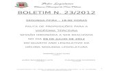 BOLETIM N. 23/2012 - Câmara Municipal de Nova Odessa/SP · 2012. 7. 6. · boletim n.23/2012 seegguunnddaa--ffeeiirraa –– 1188::000 hhoorraass pauta de proposiÇÕes para a vigÉsima